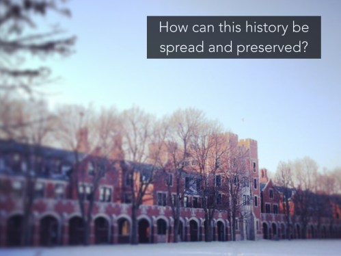 SLIDE 5: As I dove into researching the college buildings, I found a wealth of incredible information hidden in the archives, buildings that once dominated campus life were forgotten. I’ve even seen this history disappearing from the recent campus. The PEC was demolished my first year, now almost no students on campus have any idea what it even was. We have an incredibly short institutional memory due to only being here for a brief flash of time. That led me to the question, “How can this history of the college be spread and preserved?” A history paper or display just would not cut it. I found the answer thanks to a little help from the Digital Humanities.  